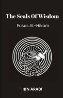 Fusus Al-Hikam : The Seals of Wisdom-9798646961076