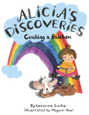 Alicia's Discoveries Catching a Rainbow