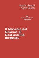 Environment, Social, Governance : La Guida al Bilancio di Sostenibilita Integrato nel Bilancio di Esercizio-9798647634016