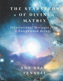 The Starseeds of Divine Matrix : InSpirational Messages from Enlightened Beings-9798650719632
