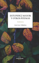 Estupidez Mayor Y Otros Poemas-9798669732950