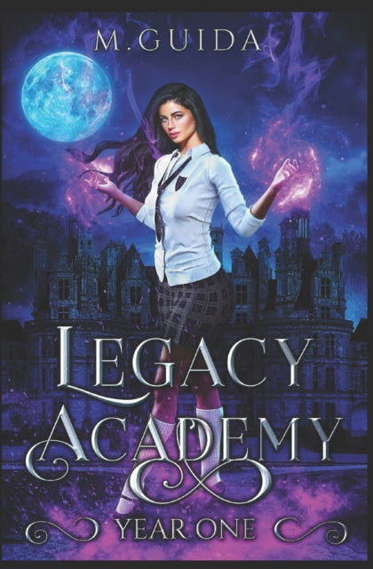 Legacy Academy : Year One: Paranormal Academy Romance-9798675376117