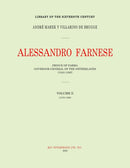 Alessandro Farnese : Prince of Parma: Governor-General of the Netherlands (1545-1592)Volume II: (1578-1582)-9798687563130