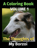 The Thoughts of My Borzoi : A Coloring Book Volume 1-9798695481754