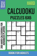 Hard Calcudoku Puzzles 6x6 Book for Adults : 200 Hard Calcudoku For Advanced Players-9798702675152