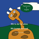 Bib ta dal su kabes - Bib bumps its head : Papiamentu & English-9798704268284