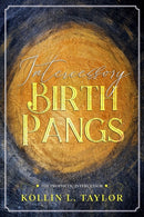 Intercessory Birth Pangs : The Prophetic Intercessor-9798714744938