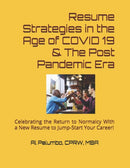 Resume Strategies in the Time of COVID 19 & the Post-Pandemic Era-9798719001388