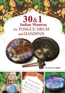 30 and 1 Indian Mantras for Tongue Drum and Handpan : Play by Number-9798724562331
