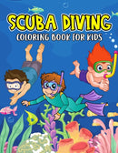 Scuba Diving Coloring Book for Kids : A Fun Coloring Activity Book for Toddler/ Preschooler and Kids Ages 4-8 Gift for Boys & Girls-9798744714765