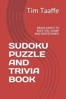 Sudoku Puzzle and Trivia Book : Brain Games to Keep You Sharp and Entertained-9798748879248