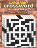 Large Print Crossword Puzzle Book Adults 150 Over Pyzzle : Large-Print Puzzles to Enjoy-9798754426436