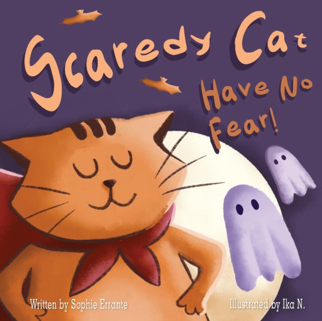 Scaredy Cat, Have No Fear!