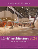 Revit Architecture 2024 for Designers-9798765100271