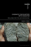 Cinematic Encounters with Disaster : Realisms for the Anthropocene-9798765101544