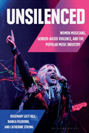Unsilenced : Women Musicians, Gender-Based Violence, and the Popular Music Industry-9798765101742
