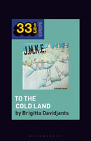J.M.K.E.''s To the Cold Land