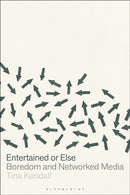 Entertained or Else : Boredom and Networked Media-9798765107584