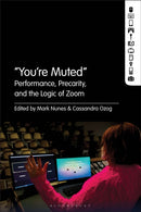 "You're Muted" : Performance, Precarity, and the Logic of Zoom-9798765108253