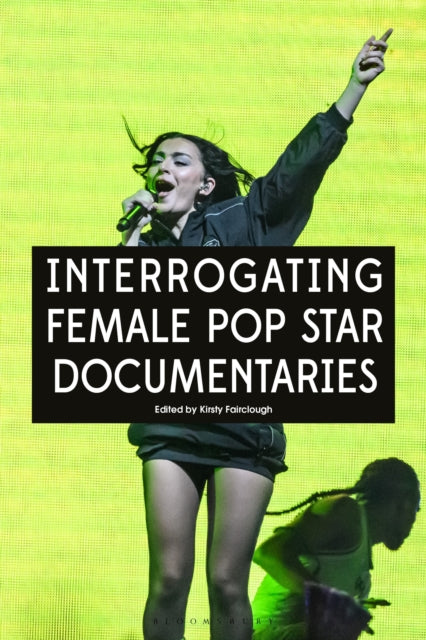 Interrogating Female Pop Star Documentaries