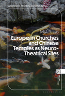 European Churches and Chinese Temples as Neuro-Theatrical Sites-9798765109106