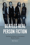 Beatles Real Person Fiction : The Role of Fiction in 21st-century Beatles Fandom-9798765109250