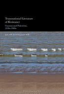 Transnational Literature of Resistance : Guyana and Palestine, 1950s-1980s-9798765111772