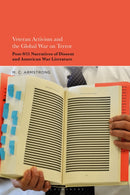 Veteran Activism and the Global War on Terror : Post-9/11 Narratives of Dissent and American War Literature-9798765112854