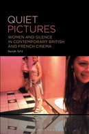 Quiet Pictures : Women and Silence in Contemporary British and French Cinema-9798765113851