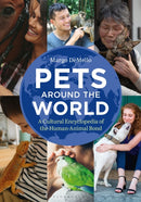 Pets Around the World : A Cultural Encyclopedia of the Human-Animal Bond-9798765114940