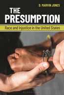 The Presumption : Race and Injustice in the United States-9798765115626