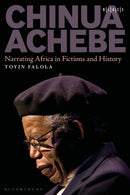 Chinua Achebe : Narrating Africa in Fictions and History-9798765118474