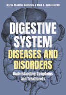 Digestive System Diseases and Disorders : Understanding Symptoms and Treatments-9798765121979