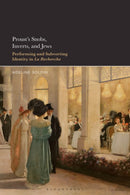 Proust''s Snobs, Inverts, and Jews