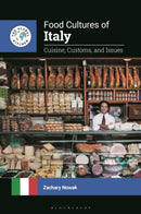 Food Cultures of Italy : Cuisine, Customs, and Issues-9798765122341
