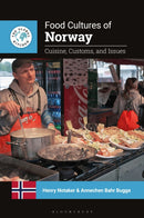Food Cultures of Norway : Cuisine, Customs, and Issues-9798765122624