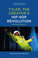 Tyler, The Creator's Hip Hop Revolution : Transmedia Journeys Beyond Gangsta-9798765124130