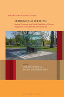 Ecologies of Writing : Natural, Technical, and Social Conditions of Textual Production in the Twentieth and Twenty-First Centuries-9798765124451