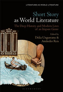 Short Story as World Literature : The Deep History and Modern Lives of an Impure Genre-9798765126738
