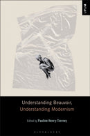 Understanding Beauvoir, Understanding Modernism