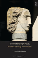 Understanding Cixous, Understanding Modernism-9798765132036