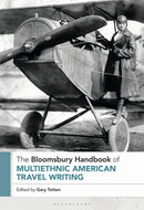 The Bloomsbury Handbook of Multiethnic American Travel Writing