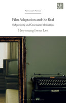 Film Adaptation and the Real : Subjectivity and Cinematic Mediation-9798765138373