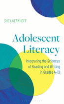 Adolescent Literacy : Integrating the Sciences of Reading and Writing in Grades 4-12-9798765144527