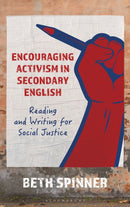 Encouraging Activism in Secondary English : Reading and Writing for Social Justice-9798765152126