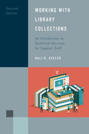 Working with Library Collections : An Introduction to Technical Services for Support Staff-9798765156254