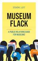 Museum Flack : A Public Relations Guide for Museums-9798765156407