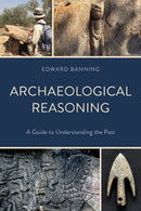 Archaeological Reasoning : A Guide to Understanding the Past-9798765157497