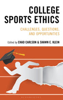 College Sports Ethics : Challenges, Questions, and Opportunities-9798765158104