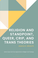 Religion and Standpoint, Queer, Crip, and Trans Theories